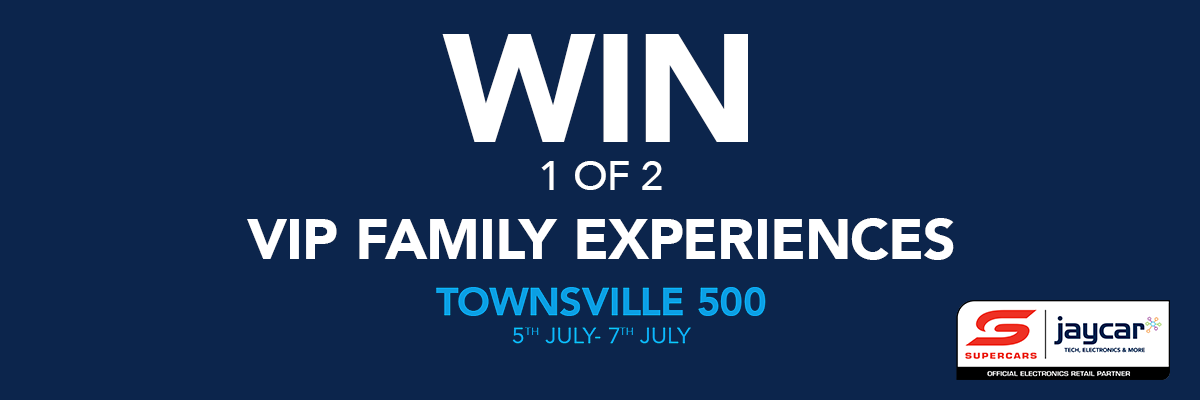 Supercars | WIN A SUPERCARS VIP FAMILY EXPERIENCE AT TOWNSVILLE!